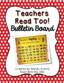 Teachers Read Too Bulletin Board Set