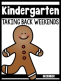 Kindergarten Teachers Taking Back Weekends (December Edition)