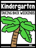 Kindergarten Teachers Taking Back Weekends (May Edition)