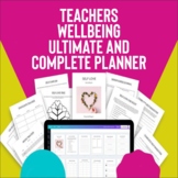 Teachers Wellbeing Complete and Ultimate Planner