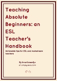 Teaching Absolute Beginners: an ESL Teacher's Handbook