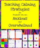 Teaching Calming Skills for Anxiety and Being Overwhelmed