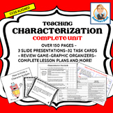 Teaching Characterization Complete Unit