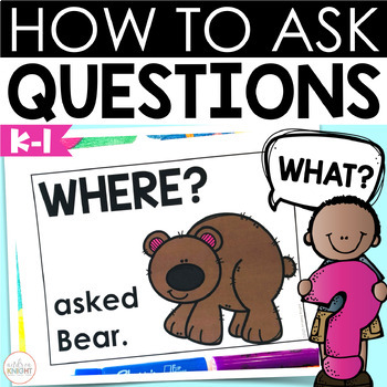 Preview of How to Ask Questions - Question Words for Reading and Writing Comprehension K-1