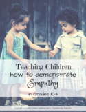 Teaching Children how to Demonstrate Empathy in Grades K-4