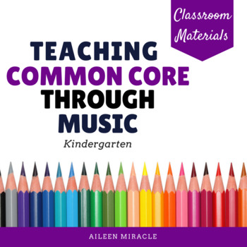 Preview of Teaching Common Core through Music: Kindergarten