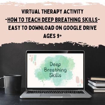 Preview of Teaching Deep Breathing Skills- Virtual Therapy/Wellness Activity Ages 9-18+