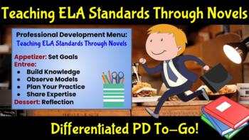 Preview of Teaching ELA Standards Through Novel Studies: Professional Development To-Go