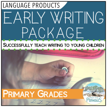Preview of Teaching Early Writing Package - anchor charts, assessment, writing forms, goals