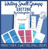 Teaching Editing: Writing Small Groups