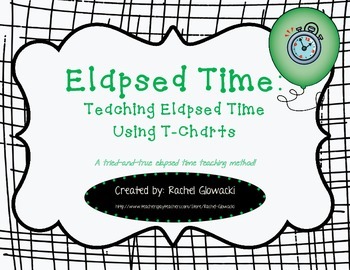 Preview of Elapsed Time: Teaching Elapsed Time Using T-Charts