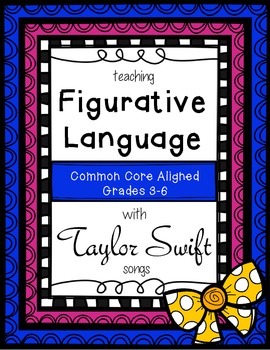 Preview of Teaching Figurative Language with Taylor Swift Songs - Grades 3-6