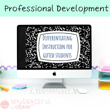 Preview of Teaching Gifted Students: Differentiating Instruction Professional Development