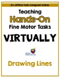 Teaching Hands-On Fine Motor Tasks Virtually – Drawing Lin
