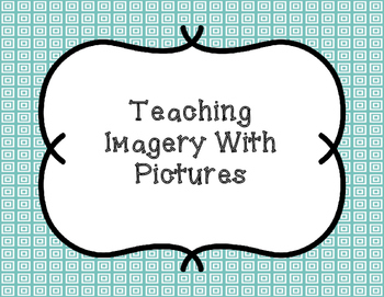 Preview of Teaching Imagery with Pictures