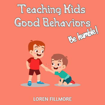 Preview of Teaching Kids Good Behaviors - Book 6 - BE HUMBLE