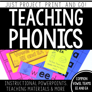 Preview of Teaching Phonics: Common Vowel  Teams EE and EA