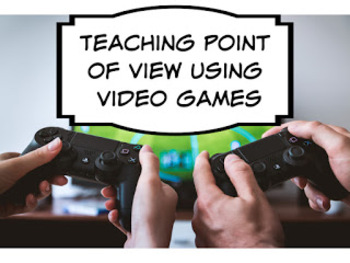 Preview of Teaching Point of View with Video Game Examples