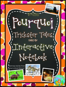 Preview of Teaching Pourquoi Trickster Tales Using the Interactive Notebook