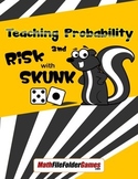 Teaching Probability and Risk with SKUNK
