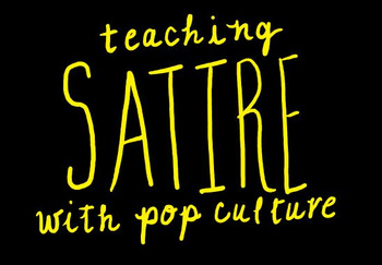 Preview of Teaching Satire with Pop Culture
