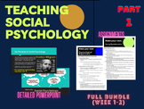 Teaching Social Psychology Part 1 FULL BUNDLE (Ppt, and as