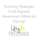 Teaching Strategies Gold Aligned: Assessment Materials (Spring)