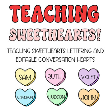 Preview of Teaching Sweethearts Door Décor | Editable Conversation Hearts