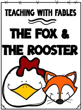 Teaching Text Evidence With Fables: The Fox & the Rooster by Stephani Ann