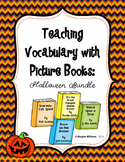 Teaching Tier 2 Vocabulary with Picture Books: Halloween Bundle
