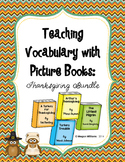 Teaching Tier 2 Vocabulary with Picture Books: Thanksgivin