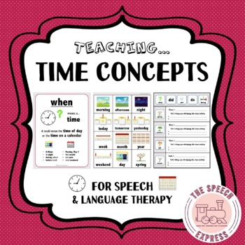 Preview of Teaching Time Concepts & When Questions for Speech and Language Therapy