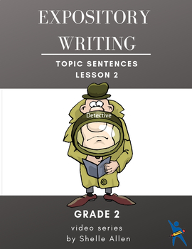 Preview of Informational Expository Writing Grade 2 Topic Sentence Video Writing Lady