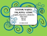 Teaching Verbals for Middle School by Dianne Watson