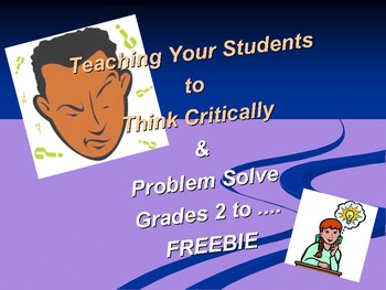 Preview of Teaching Your Students to Think Critically & Problem Solve: Free