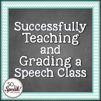 Preview of Teaching and Grading a Speech Class