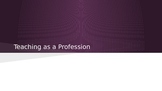 Teaching as a Profession PPt Education Professions