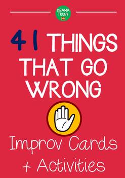 Preview of Teaching improv games : THINGS THAT GO WRONG improv cards and exercises