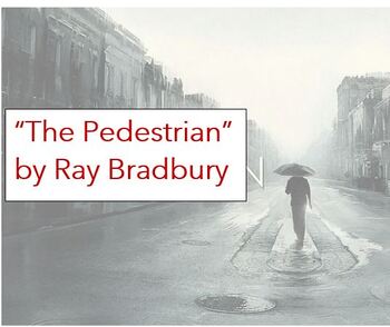 Preview of Teach setting: Ray Bradbury's The Pedestrian close reading w/ EASEL & KEY