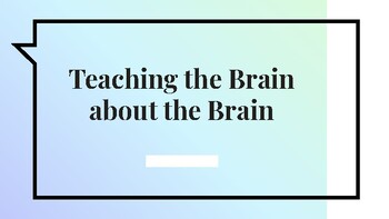 Preview of Teaching the Brain about the Brain (Study Skills + Growth Mindset) Slide Set