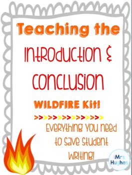 Preview of Teaching the Introduction and Conclusion: The WILDFIRE Kit!