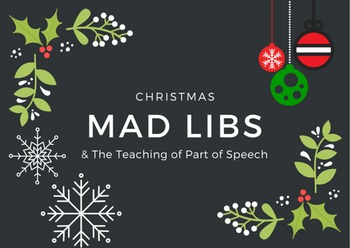 Preview of Teaching Part of Speech (grammar) via Christmas Mad Libs (JingleBells & Rudolph)