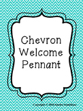 Teal Chevron Welcome pennant