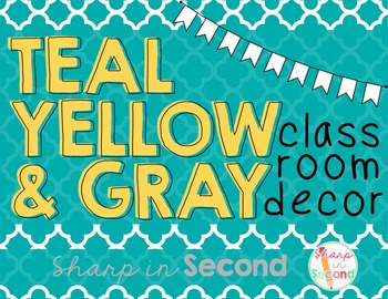 Preview of Teal, Yellow, and Gray Classroom Decor