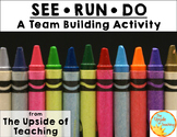 Team Building: See-Run-Do