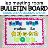 Team Work Dream Work Bulletin Board Display | IEP Meeting 