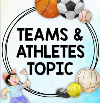 Preview of Teams and Athletes Topic BUNDLE