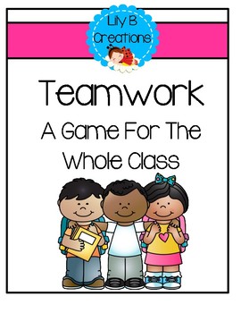 Preview of Teamwork - A Game For The Whole Class