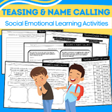Teasing and Name Calling Packet {Social Emotional Learning