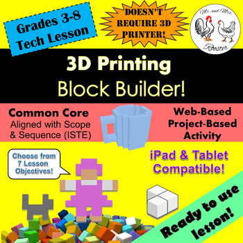 Preview of Tech Lesson - 3D Printing - Block Builder! {Technology STEM Lesson Plan}